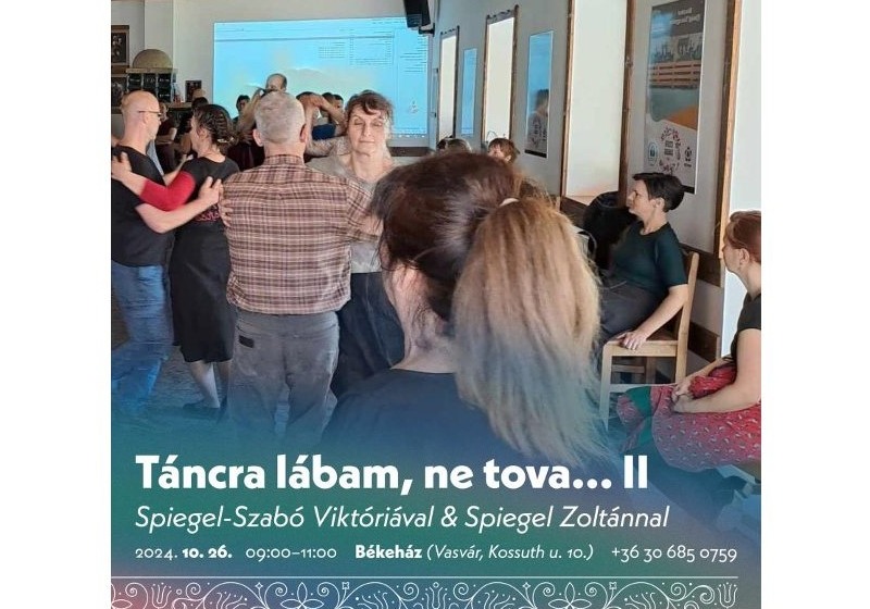 Táncra lábam, ne tova...II.