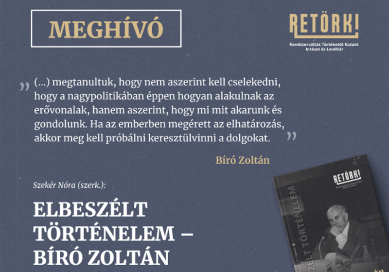 MEGHÍVÓ: Elbeszélt történelem – Bíró Zoltán című kötet bemutatójára