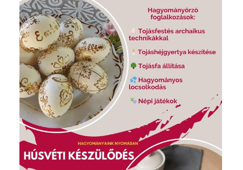 Néphagyományaink nyomában -  Húsvéti készülődés