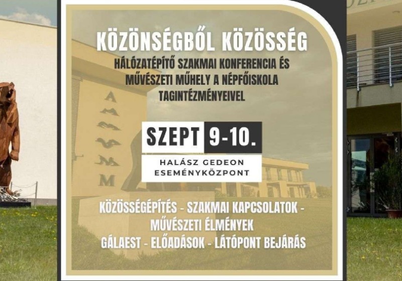 KÖZÖNSÉGBŐL KÖZÖSSÉG – Szakmai konferencia és művészeti műhely a  Népfőiskola tagintézményeivel