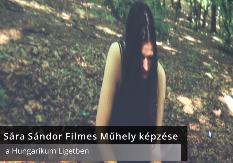 Sára Sándor Filmes Műhely képzés a Hungarikum Ligetben