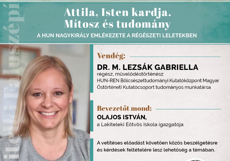 Attila, Isten kardja. Mítosz és tudomány