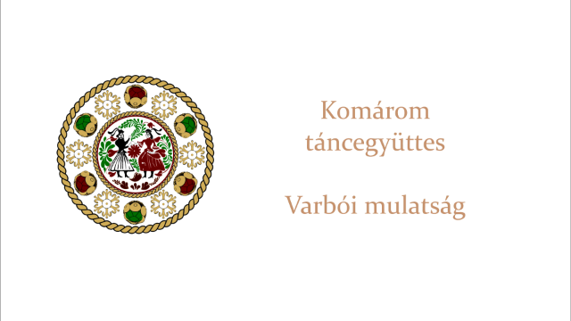 Komáromi táncegyüttes, Varbói mulatság